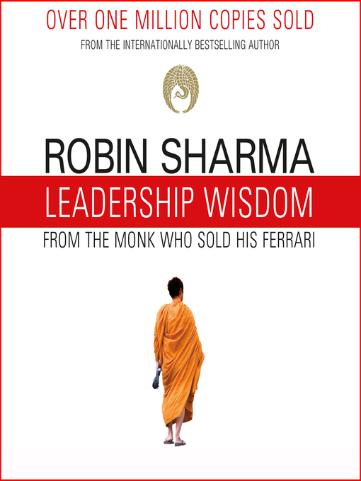 Title details for Leadership Wisdom from the Monk Who Sold His Ferrari by Robin Sharma - Wait list